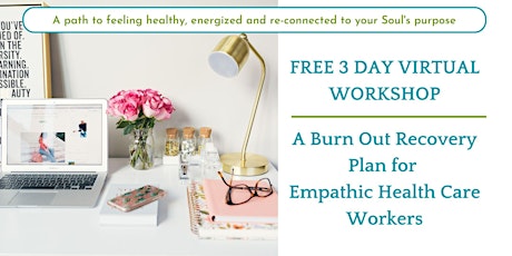 Burn Out Recovery Workshop for Empathic Health Care Workers - Oakville