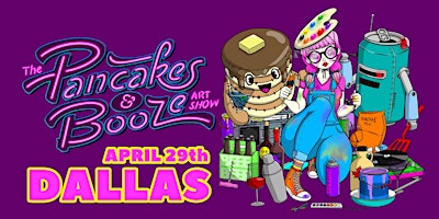 The Dallas Pancakes & Booze Art Show