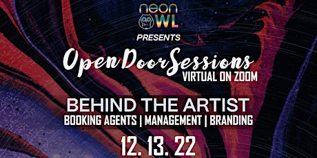 Neon Owl Presents: Open Door Sessions VIRTUAL: Behind The Artist - 12.13.22