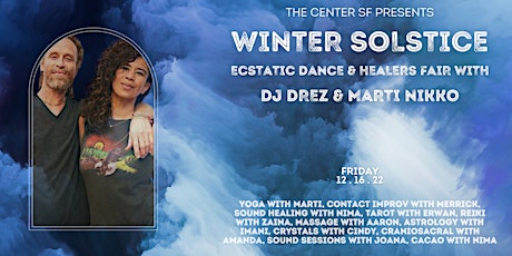 WINTER SOLSTICE: Ecstatic Dance & Healers Fair with DJ Drez & Marti Nikko
