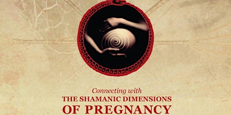 Connecting With The Shamanic Dimensions of Pregnancy - Mullum - June 2018 primary image