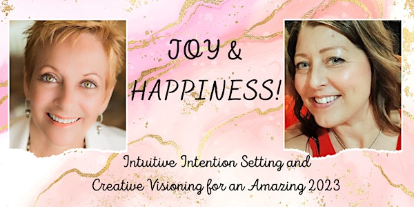 Joy + Happiness in 2023 (Creating YOUR Vision Workshop)