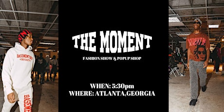 The Moment Fashion Show and Pop-up Shop