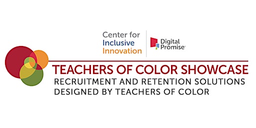 Teachers of Color Virtual Showcase: Recruitment and Retention Solutions