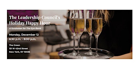 The Leadership Council's Holiday Happy Hour ~ A fundraiser for The Eye-Bank