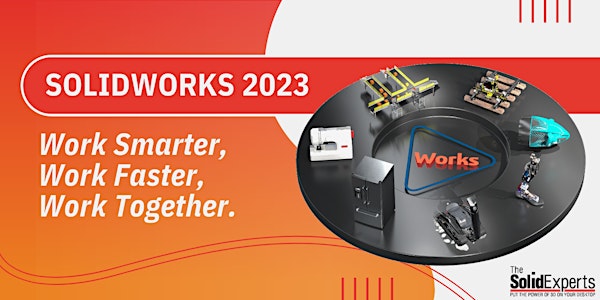 SOLIDWORKS What's New 2023 - Fort Lauderdale