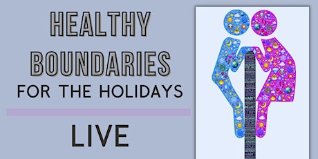 Hauptbild für 3 Ways to Create Healthy Boundaries for the Holidays!
