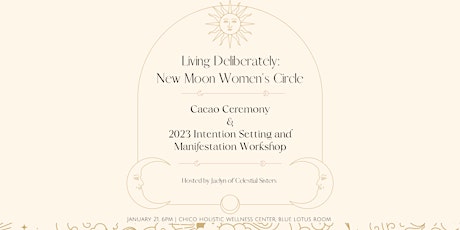 Living Deliberately New Moon Women's Circle ~ Cacao Ceremony + Intention