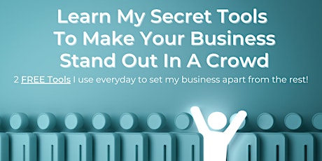 2 FREE Tools to Set Your Business Apart from the Crowd FREE Webinar