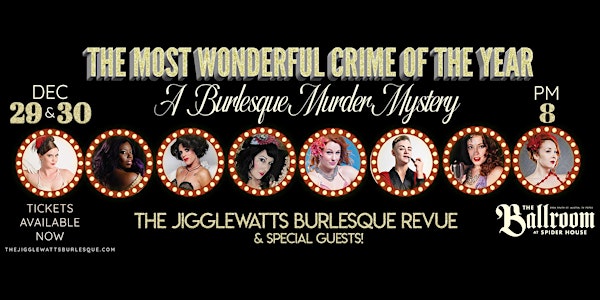 The Jigglewatts Burlesque Revue - Dec 29 & 30