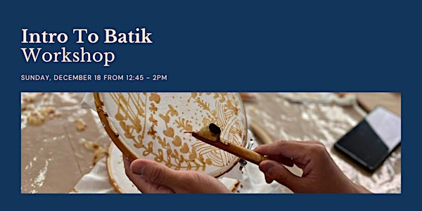 Intro To Batik Making Workshop