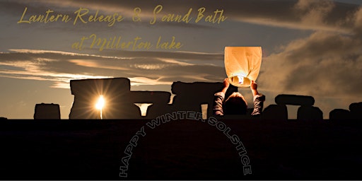 (PM) 12/21- Winter Solstice Lantern Release & Sound Bath @ Millerton Lake