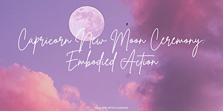 Capricorn New Moon Ceremony: Embodied Action