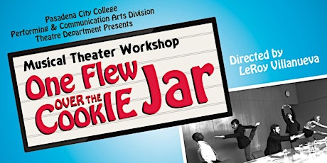 PCC Musical Theater Workshop - "One Flew Over the Cookie Jar"