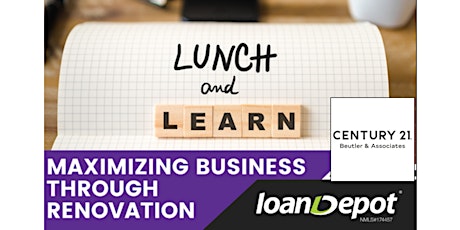 Lunch & Learn - Maximizing Business Through Renovation!
