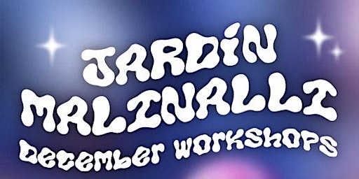 Malinalli Garden Workshop Series: SOAP MAKING w/ Yollocalli x Angel bb