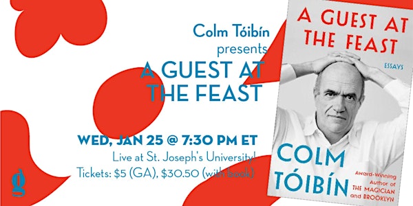 Colm Toibin presents A Guest at the Feast