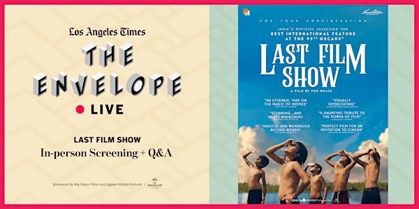 Envelope Live: LAST FILM SHOW [In-person]