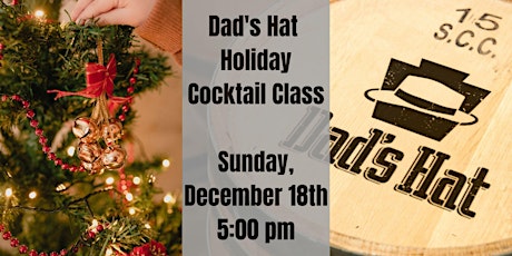 Dad's Hat Holiday Cocktail Class