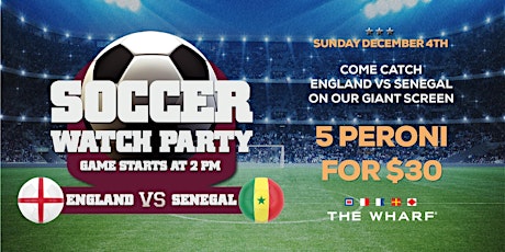 England vs Senegal - Soccer Watch Party at The Wharf Miami