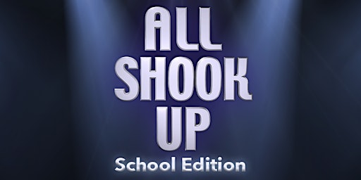 All Shook Up School Edition Performance
