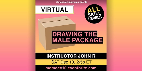 Male Package Class (VIRTUAL) SAT Dec 10, 2-5:30p ET (NYC)