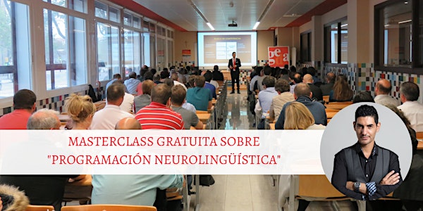 MASTERCLASS "PROGRAMACIÓN NEUROLINGÜÍSTICA" #HUESCA