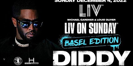 LIV presents: Diddy - Sunday, December 4th