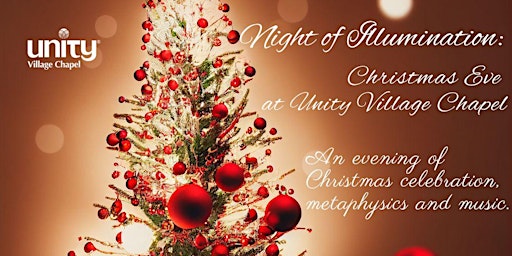 Night of Illumination: Christmas Eve at Unity Village Chapel