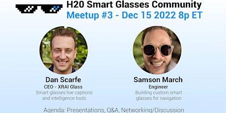 H20 Smart Glasses Community Meetup #3