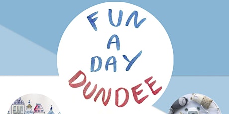 Fun A Day Dundee 2018 * Ticket to Exhibit * primary image