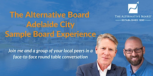 The Alternative Board Adelaide - Sample Board Experience