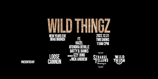Wild Thingz - New Years Eve Drag Brunch (2PM Show)