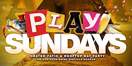 PLAY Sundays Heated Patio & Rooftop Day Party @ Playground Bar Uptown