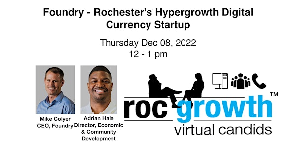 Foundry-Rochester's Hypergrowth Digital Currency Startup 2022-12-08