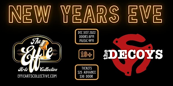 THE DECOYS - NEWS YEARS EVE BASH AT THE EFFIE