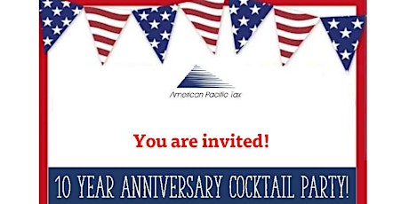 10 year Anniversary Cocktail Party!  American Pacific Tax