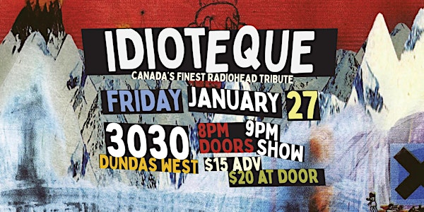 Idioteque (Radiohead tribute) at 3030, Toronto!