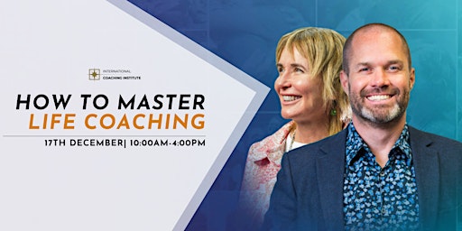 How To Master Life Coaching - FREE 1 Day Virtual Training