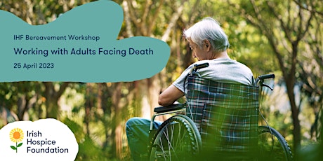 Working with Adults Facing Death