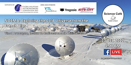 NOEMA: Exploring the Cold Universe from the French Alps - 10 Dec 2022