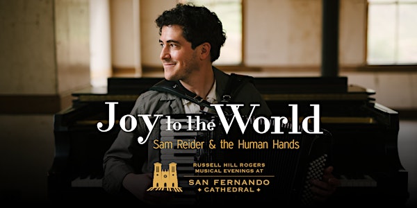 Joy to the World | RHR Musical Evenings at San Fernando Cathedral