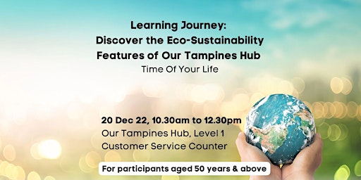 Learning Journey: Discover Eco-Sustainability Features of Our Tampines Hub