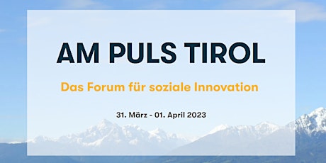 Imagem principal do evento AM PULS TIROL - Forum für soziale Innovation: Raus aus der Blase!
