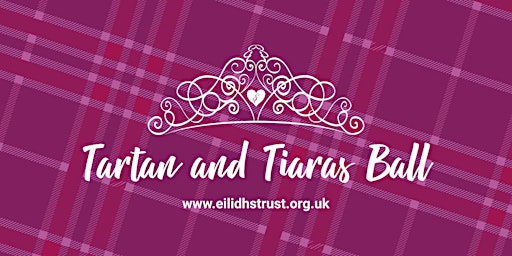 Primaire afbeelding van Eilidh’s Trust Tartan & Tiaras Ball 2024