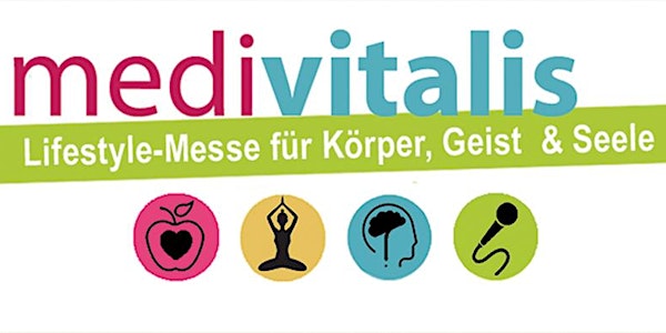 Medivitalis Convention Day - Lifestyle-Messe für Körper, Geist und Seele