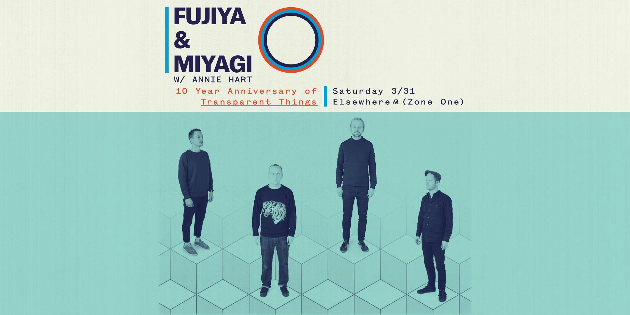 Fujiya & Miyagi (10 Year Anniversary of Transparent Things)