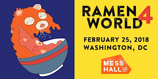Mess Hall Presents - Ramen World 4