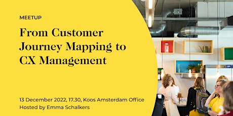 Meetup: From Customer Journey Mapping to CX Management