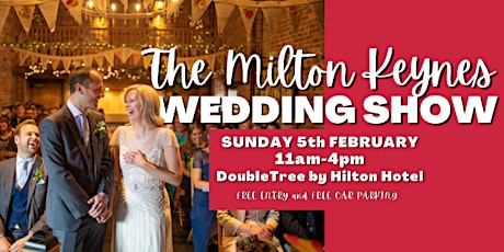 Image principale de Milton Keynes Wedding Show, DoubleTree by Hilton, Sunday 5th February 2023